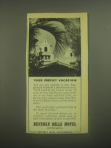 1945 Beverly Hills Hotel Advertisement - Your perfect vacation - £14.54 GBP