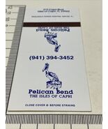 Matchbook Cover  Pelican Bend  The Isles Of Capri, FL. Unstruck  gmg - $12.38