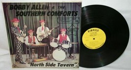 Bobby Allen &amp; The Southern Comforts North Side Tavern Lp Rimrock Rare Country - £94.95 GBP