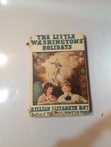 1925 &quot;THE LITTLE WASHINGTONS&#39; HOLIDAYS&quot;  by Lillian Elizabeth Roy ~ DJ H... - $4.99