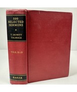 500 Selected Sermons 1956 T. Dewitt Talmage Vols. III-IV - £25.68 GBP