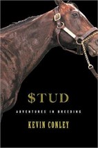 Stud: Adventures in Breeding by Kevin Conley - Hardcover - New - £7.87 GBP