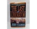 The Last Liberator Jerry Yulsman World War II Novel - £25.43 GBP