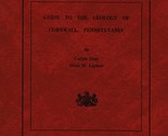 Guide to the Geology of Cornwall Pennsylvania by Carlyle Gray - £7.24 GBP