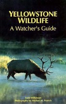 Yellowstone Wildlife: A Watcher&#39;s Guide (Wildlife Watcher&#39;s Guide) by Todd Wilki - £7.65 GBP