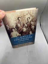 The Birth of Conservative Judaism: Solomon Schechter&#39;s Disciples and the... - $68.44 CAD