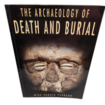 Archaeology of Death and Burial Vanished Societies Anthropology Paperpac... - £16.54 GBP