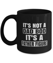 Dad Mugs It&#39;s Not a Dad Bod It&#39;s a Father Figure Black-Mug  - £12.74 GBP
