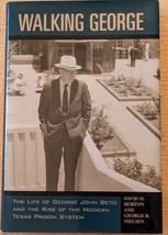 Walking George: Life of George John Beto &amp; Rise Modern Texas Prison Hard Cover - £12.39 GBP