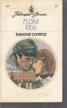 Kidd, Flora - Beyond Control - Harlequin Presents - # 434 - £1.77 GBP