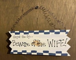 Forget the Dog ... Beware of the Wife Wood Sign - 2010&#39;s - £11.01 GBP