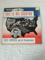 Fred Waring &amp; His Pennsylvanians - This Is My Country 10&quot; VG DL 5141 Dec... - £6.76 GBP