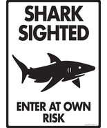 Shark Sighted - Enter at Own Risk Aluminum Shark Sign - 9&quot; x 12&quot; - $18.95