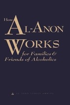 How Al-Anon Works for Families &amp; Friends of Alcoholics by Al-Anon Family Groups( - $19.75