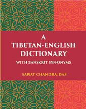 A Tibetan-English Dictionary With Sanskrit Synonyms - £78.93 GBP