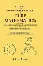 A Synopsis of Elementary Results in Pure Mathematics: Containing Pro [Hardcover] - £60.99 GBP