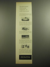 1958 Zenith Audio Components Ad - Specially designed Zenith quality comp... - $18.49