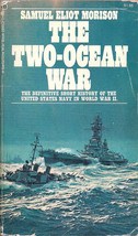 The Two-Ocean War by Samuel Eliot Morison (USN) - $6.00