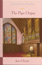 The Pipe Organ (The Tales from Grace Chapel Inn Series #15) [Hardcover] Jane Orc - £13.46 GBP