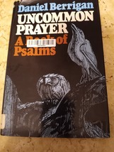 Uncommon Prayer: A Book Of Psalms By Daniel Berrigan A Crossroad Book 1978 - £8.72 GBP