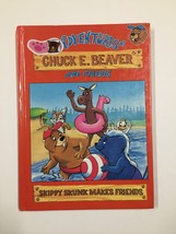 The Adventures of Chuck E. Beaver and Friends Skippy Skunk Makes Friends-Kiki - £3.02 GBP
