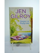 Summer on Firefly Lake by Jen Gilroy:  Very Good Used Condition - $6.99