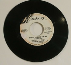 Glenn Barber 45 record Where There&#39;s Smoke - Al Hickory Promo - $5.93