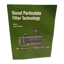 DIESEL PARTICULATE FILTER TECHNOLOGY By Timothy V. Johnson - $16.82