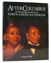 Herman J. Viola AFTER COLUMBUS The Smithsonian Chronicle of the North American I - £46.70 GBP