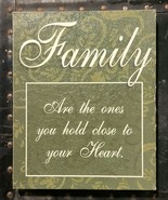 Family Are The Ones You Hold Close To Your Heart Wall Plaque 8x10in. - $10.71 CAD