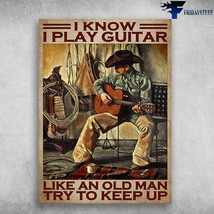 Cowboy Guitar I Know I Play Guitar Like An Old Man Try To Keep Up - £12.57 GBP