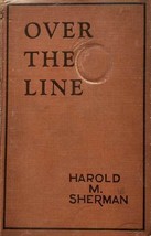 [1929] Over the Line by Harold M. Sherman / Goldsmith Juvenile Football Novel - £2.68 GBP