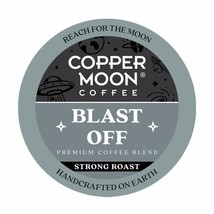 Copper Moon Blast Off High Caffeine Coffee 20 to 144 K cups Pick Any Size  - $19.98+