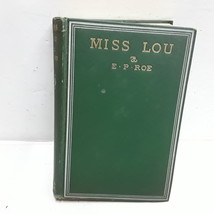 The Works of E. P. Roe: Miss Lou - £38.78 GBP