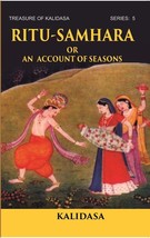 RITU-SAMHARA Or An Account Of Seasons: Treasure Of Kalidasa Series: [Hardcover] - £20.44 GBP