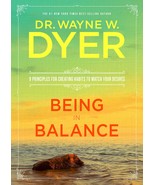 Being In Balance: 9 Principles for Creating Habits to Match Your Desires Dyer, D - $8.11