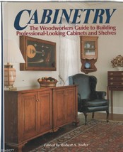 CABINETRY The Woodworkers Guide to Building Professional Cabinets and Sh... - $2.50