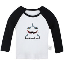 Don&#39;t Touch Me Funny Tshirt Newborn Baby T-shirts Kids Animal Shark Graphic Tees - £7.91 GBP+