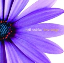 Neil Sedaka - Love Songs Neil Sedaka - Love Songs - CD - £17.95 GBP