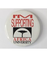 I&#39;m Supporting Africa University Button Pin 2.5&quot; Pinback Vintage - $15.00