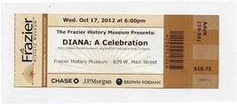  Diana A Celebration Ticket Stub Frazier History Museum Louisville Kentucky 2012 - £9.49 GBP