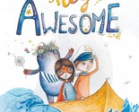 Hey Awesome: A Book About Anxiety, Courage, and Being Already Awesome [H... - £30.75 GBP