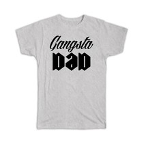 Gangsta Dad : Gift T-Shirt Father Funny Gangster Cool Geek Fathers Day - £14.32 GBP