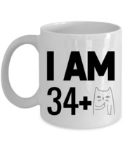 I Am 34 Plus One Cat Middle Finger Coffee Mug 11oz 35th Birthday Funny Cup Gift - $14.80