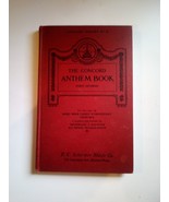 THE CONCORD ANTHEM BOOK  No. 13 - 1922 Davison &amp; Foote Protestant Choirs - $14.99