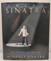 Frank Sinatra: An American Legend Nancy Sinatra Hardcover First Edition 1995 - £12.54 GBP