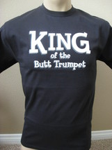 Men&#39;s funny / offensive T-Shirt &quot;KING OF THE BUTT TRUMPET&quot; Black size ~ ... - £7.96 GBP