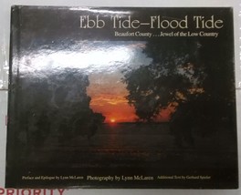 Ebb Tide--Flood Tide : Beaufort County...Jewel of the Low Country by Lynn McLare - £76.28 GBP