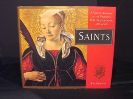 Saints: A Visual Almanac of the Virtuous, Pure, Praiseworthy, and Good by Tom Mo - £3.98 GBP