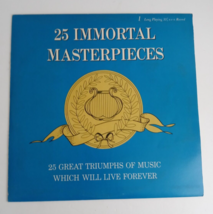 25 Immortal Masterpieces Great Triumphs of Music Which Will Live Forever Record - £3.61 GBP